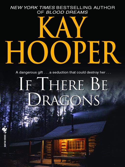 Title details for If There Be Dragons by Kay Hooper - Available